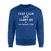 Keep Calm And Carry On My Wayward Son Sweatshirt