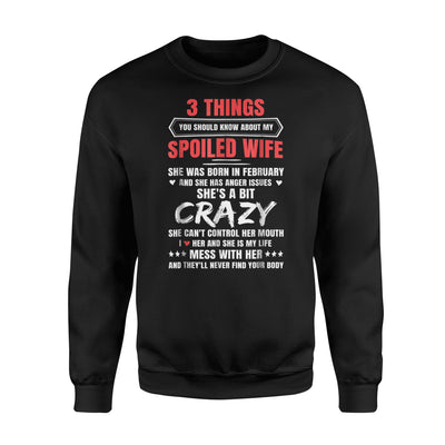 3 Things You Should Know About My Spoiled Wife Sweatshirt