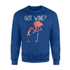 Got Wine Funny Flamingo Sweatshirt