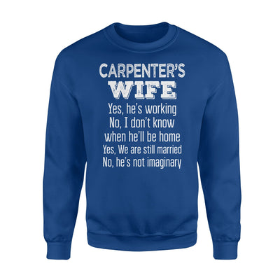 Carpenter's Wife Funny Gift Sweatshirt