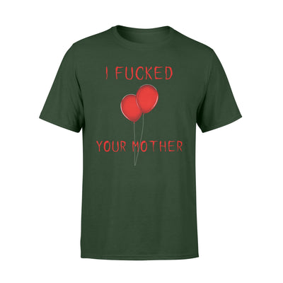 I Fucked Your Mother Scary T-Shirt