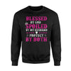 Blessed By God Spoiled By My Susband Protected By Both Sweatshirt