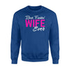 Best Freakin' Wife Ever, Family Gifts, Love Wife Sweatshirt