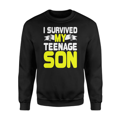 Funny I Survived My Teenage Son Family Meme Gift Sweatshirt