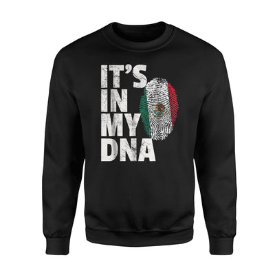 It's In My DNA Mexican Mexico Flag Soccer Football Sweatshirt