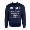 Free To Do Whatever My Wife Tells Me Funny Husband Sweatshirt