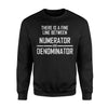 Funny Maths Fractions Joke Fine Line Sweatshirt