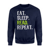 Eat Sleep Read Repeat Reading Books Sweatshirt