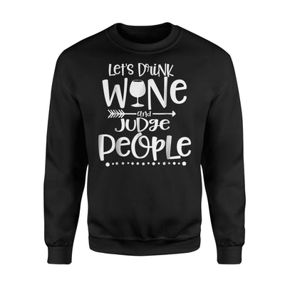 Drink Wine Judge People Wine Drinking Sweatshirt