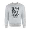 Team Day Drunk Hilarious Alcohol Drinking Sweatshirt