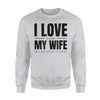 I Love My Wife Funny Football Sunday Funday Gameday Sweatshirt