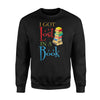 I Got Lost In A Book Reading Book Month Gift Sweatshirt