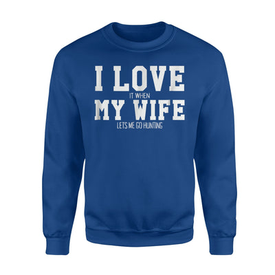 I Love My Wife And Hunting Sweatshirt