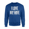 I Love It When My Wife Let's Me Play Videogames Gift Sweatshirt