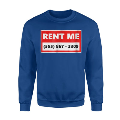 Funny Men's Rent Me Joke, Newman Works, Gag Gift Sweatshirt