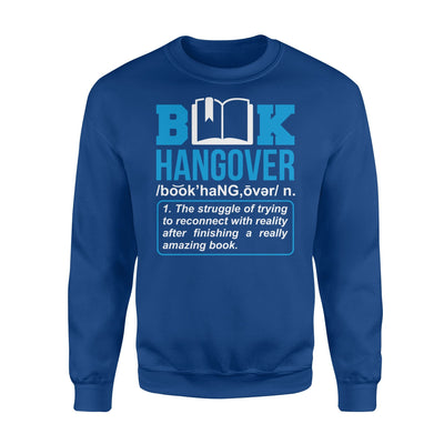 Funny Funny Book Hangover For Readers Sweatshirt