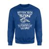 I Asked God To Make Me A Better Man He Sent Me My Son Sweatshirt